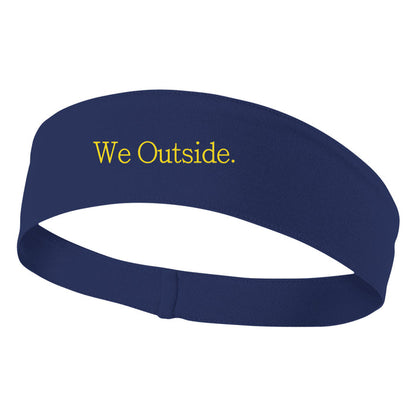 We Outside. Moisture Wicking Headband